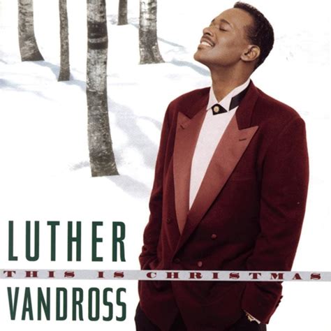 Luther Vandross - This Is Christmas Lyrics and Tracklist | Genius