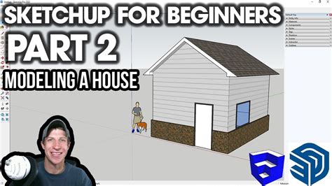 Getting Started with SketchUp in 2021 Part 2 - MODELING A HOUSE ...