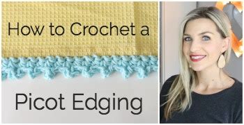 How to Crochet a Picot Edging