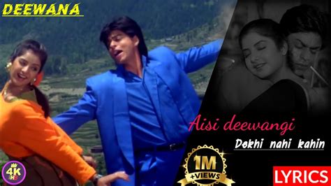 Aisi deewangi Lyrical Song | Deewana |Shahrukh Khan |Divya Bharti |4K ...