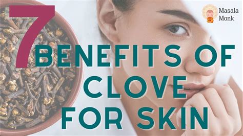 7 Amazing Benefits of Clove for Skin - YouTube