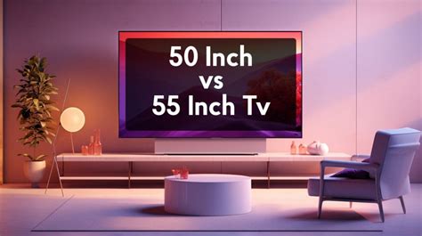 50 Inch Vs 55 Inch Tv Side By Side – MonitorBC