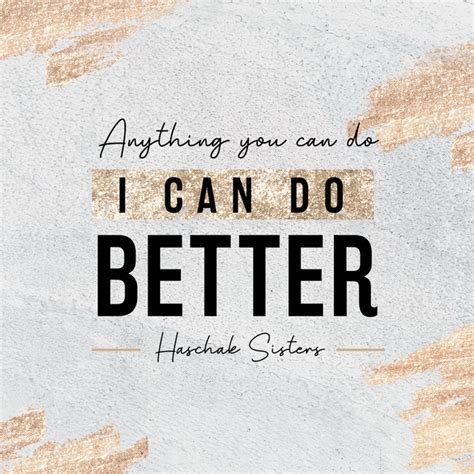 Anything You Can Do I Can Do Better - song by Haschak Sisters | Spotify