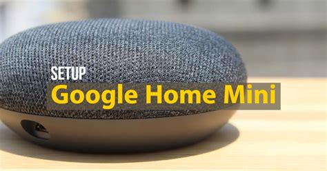 How To Setup Google Home Mini Smart Speaker | Homeminimalisite.com