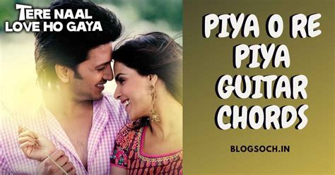 Piya O Re Piya Guitar Chords Full Song - Blogsoch