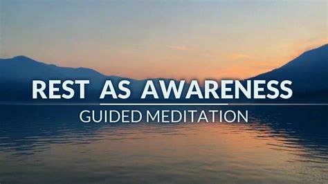 REST AS AWARENESS - Guided Mindfulness Meditation Practice - YouTube