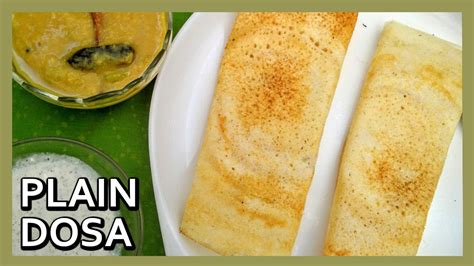 Quick Plain Dosa Recipe | How to make Dosa Batter | South Indian Dishes ...