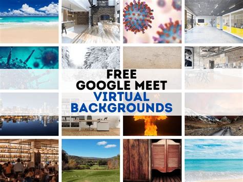 Free Google Meet Virtual Backgrounds to improve your video calls