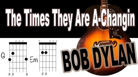 The Times They Are A-Changin Guitar Chords Bob Dylan - YouTube