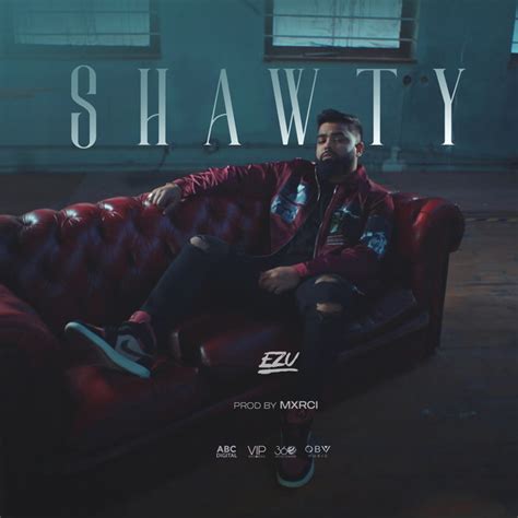 Shawty – Single de Ezu | Spotify