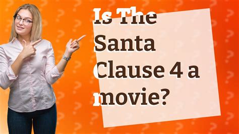 Is The Santa Clause 4 a movie? - YouTube