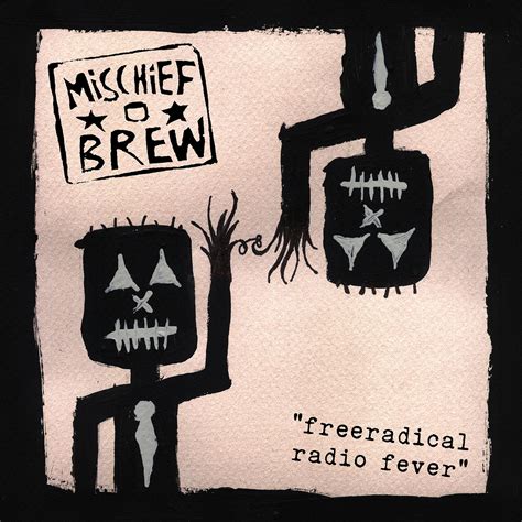 Mischief Brew – Free Radical Radio Fever 7inch – Gunner Records