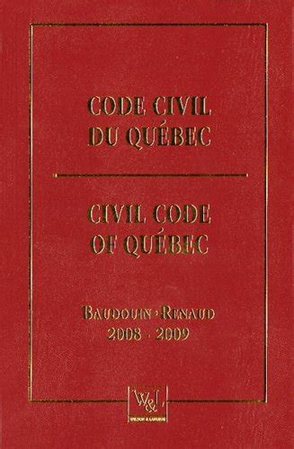 CODE CIVIL DU QUEBEC 2008-2009 by Yvon Renaud Jean-Louis Baudouin | Goodreads