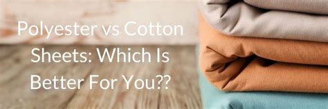 Polyester vs Cotton Sheets: Which Is Better For You? | Green Snooze