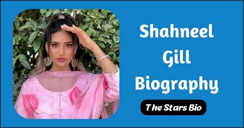 Shahneel Gill Biography, Age 2023, Birthday, Sister, Net Worth