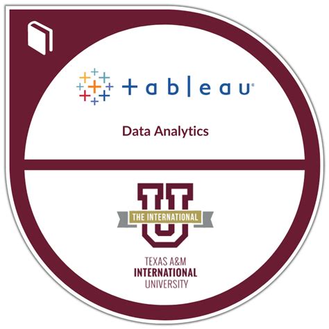 The Tableau Data Analytics Certificate from Texas A&M International University - Credly