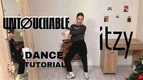 ITZY-UNTOUCHABLE DANCE TUTORIAL | MIRRORED+ SLOW MUSIC - YouTube