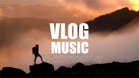 Make your vlogs better with vlog music - NonCopyright