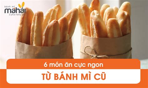 Top 4 món ngon với bánh mì cũ mới nhất năm 2022 - Kiến Thức Cho Người lao Động Việt Nam