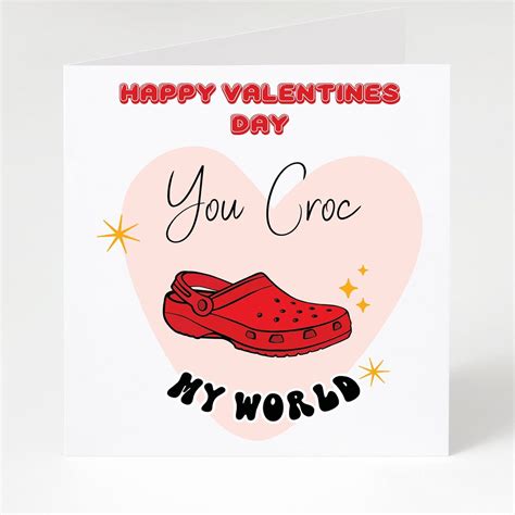 Crocs Valentines Card Valentines Card for Her You Croc My World Card Crocs Card Red Crocs Pink ...