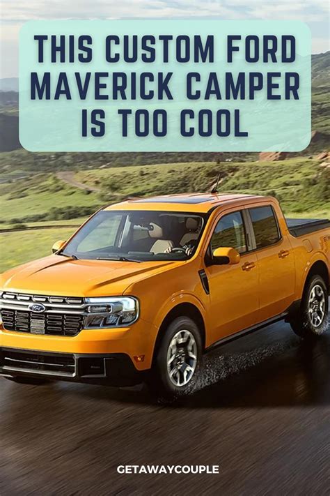 This custom ford maverick camper is too cool – Artofit