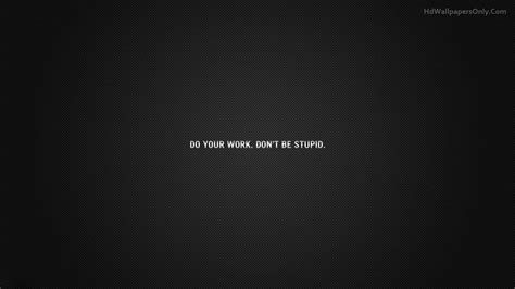 Do your work | Inspirational quotes wallpapers, Work quotes, Life ...