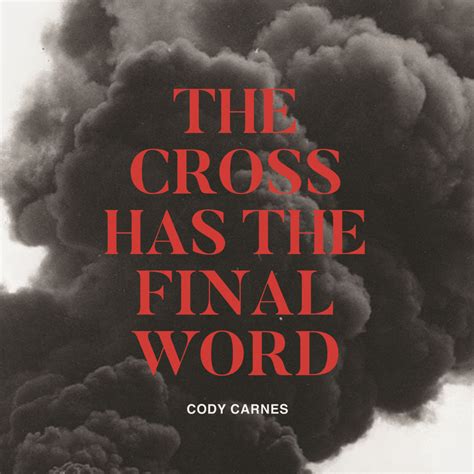 Cody Carnes – The Cross Has the Final Word Lyrics | Genius Lyrics