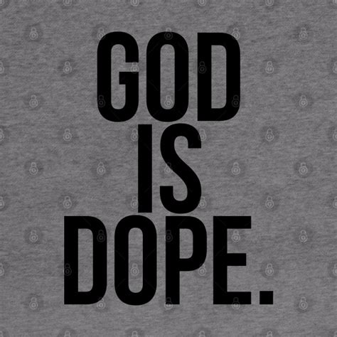 God is Dope. - Christian - Hoodie | TeePublic