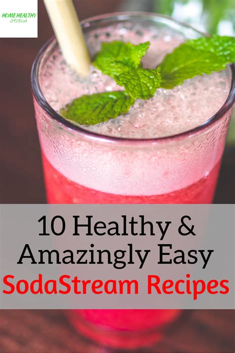 10 Healthy & Easy SodaStream Recipes (With Videos) - Home Healthy Soda | Healthy soda, Soda ...