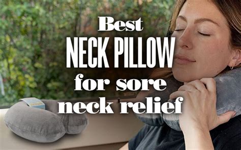 Best Neck Pillow for Sore Neck Relief - Your Body Posture