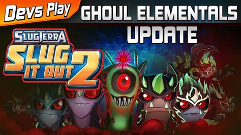 Slug it Out 2 DEVS PLAY 👻 Ghoul Elementals Update! ☠️ - YouTube