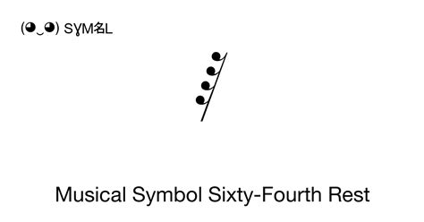 Musical Symbol Sixty-Fourth Rest (Hemidemisemiquaver rest), Unicode Number: U+1D141 📖 Symbol ...