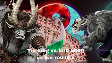 Tai Lung vs Lord Shen vs Kai round 2 - YouTube