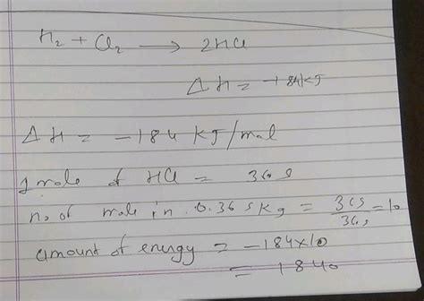 Heat evolved in the reaction H2 + Cl2 → 2HCl is 182 kJ Bond energies H - H = 430 kJ / mole , Cl ...