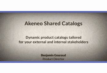 Akeneo Shared Catalogs: Dynamic Product Catalogs Tailored for All Your Stakeholders | Akeneo