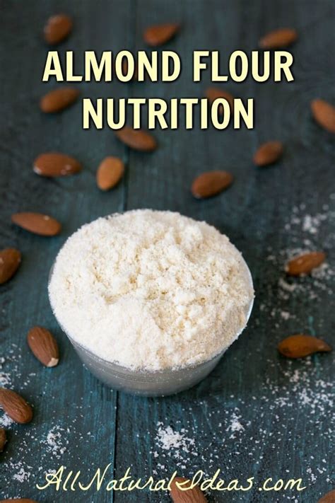 Almond Flour Nutrition Facts and information | All Natural Ideas