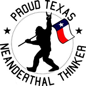Bigfoot Proud Texas Neanderthals Thinker T shirt