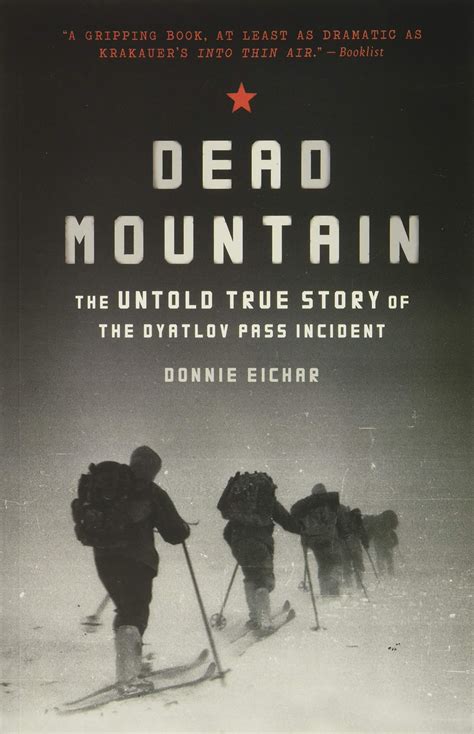 Dead Mountain: The Untold True Story of the Dyatlov Pass Incident (Historical Nonfiction ...