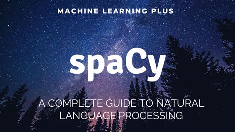 spaCy Tutorial - Learn all of spaCy in One Complete Writeup | ML+