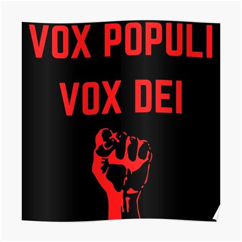 "VOX POPULI VOX DEI" Poster for Sale by Clickforyous | Redbubble