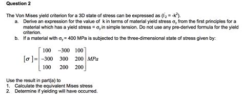 Solved The Von Mises yield criterion for a 3D state of | Chegg.com