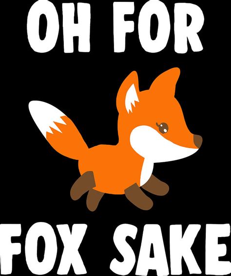 Fox Pun Funny Cute Foxes Digital Art by Michael S | Fine Art America