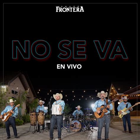 Grupo Frontera - No Se Va - Reviews - Album of The Year