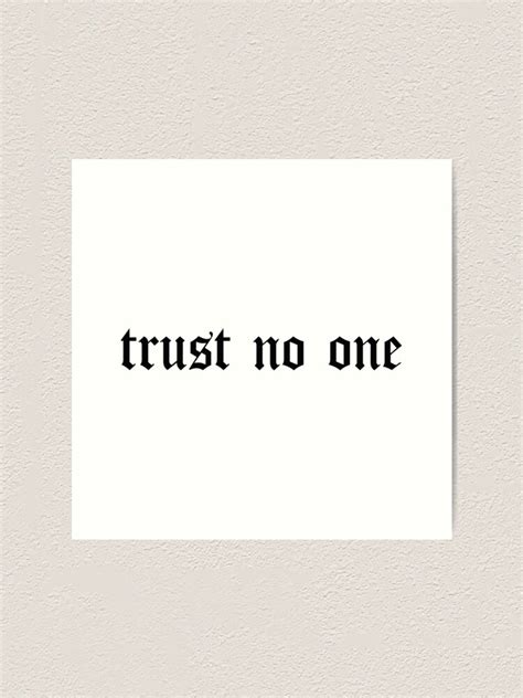 "Trust no one" Art Print by SashaRusso | Redbubble