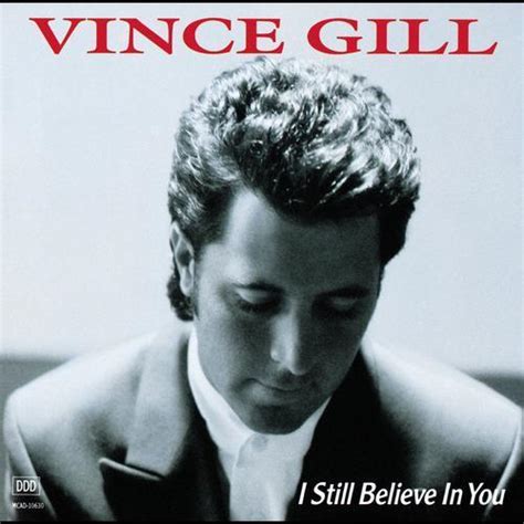 Vince Gill – I Still Believe in You Lyrics | Genius Lyrics