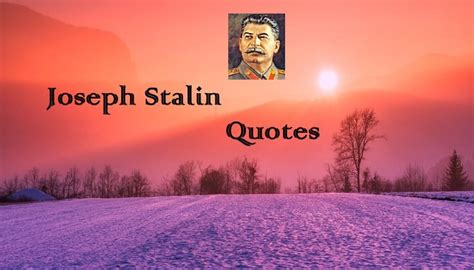 Joseph Stalin Quotes - Golden Proverbs