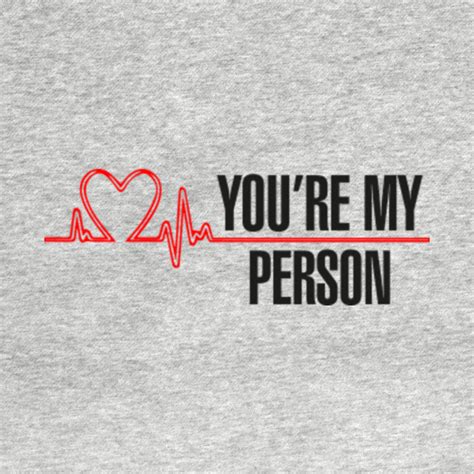 Grey's Anatomy - You're My Person - Greys Anatomy - T-Shirt | TeePublic