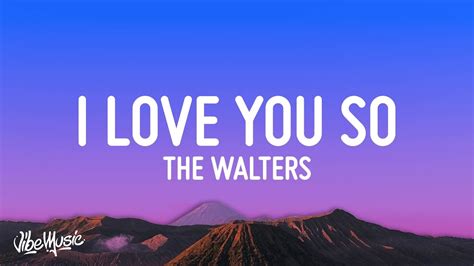 The Walters - I Love You So (Lyrics) - YouTube Music