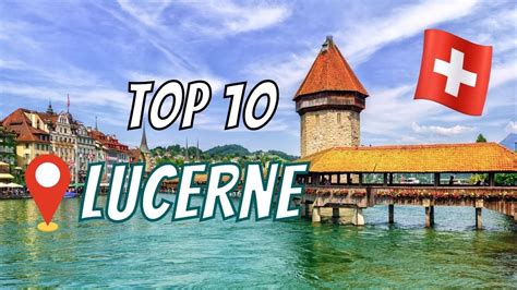 LUCERNE SWITZERLAND: Top 10 Things to Do in Lucerne | Pilatus, Chapel Bridge, Old Town, & More ...