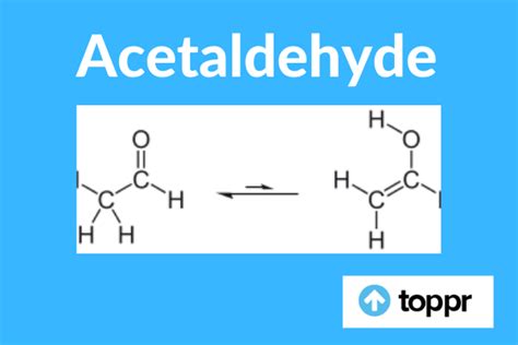 Acetaldehyde: Definition, Physical Properties, Uses and Examples